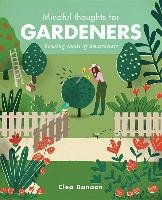 Mindful Thoughts for Gardeners Danaan Clea