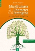 Mindfulness and Character Strengths Niemiec Ryan M.