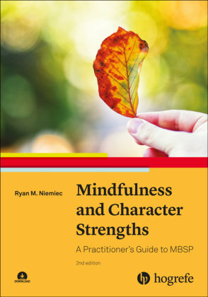 Mindfulness and Character Strengths, m. 1 Online-Zugang Hogrefe Publishing