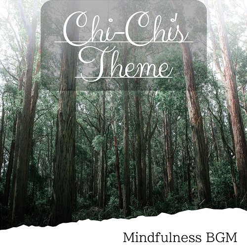Mindfulness Bgm Chi-Chi's Theme