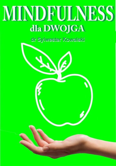 Mindfulness dla Dwojga - audiobook Kowalski Sylwester