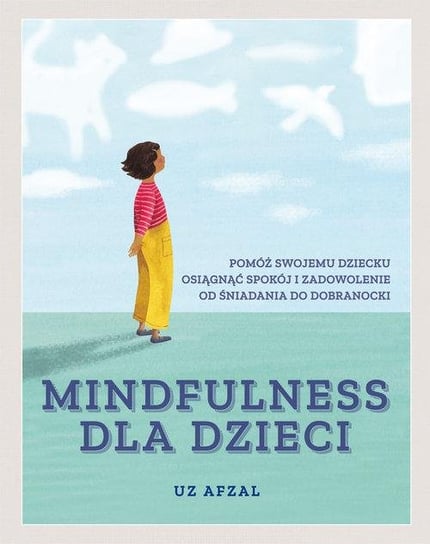 Mindfulness dla dzieci Afzal Uz