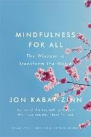 Mindfulness for All Kabat-Zinn Jon