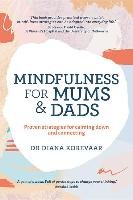 Mindfulness for Mums and Dads Korevaar Diana