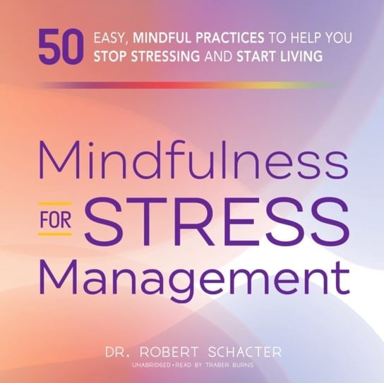Mindfulness for Stress Management Schacter Robert