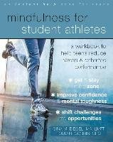 Mindfulness for Student Athletes Biegel Gina M.