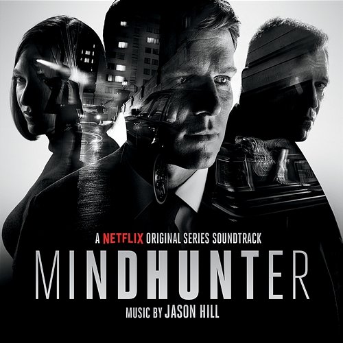 Mindhunter (A Netflix Original Series Soundtrack) Jason Hill