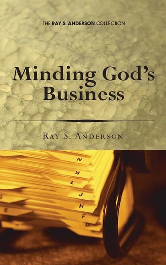 Minding God's Business Anderson Ray S.