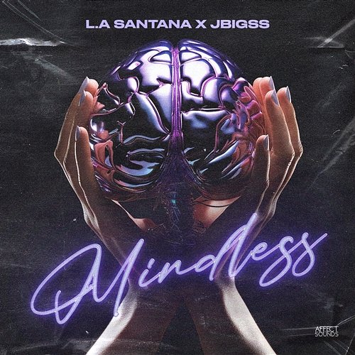 Mindless L.A Santana & JBigss