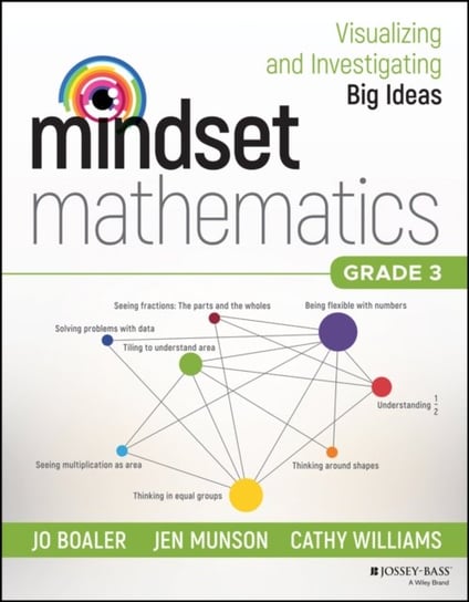 Mindset Mathematics: Visualizing and Investigating Big Ideas, Grade 3 Boaler Jo, Munson Jen, Williams Cathy