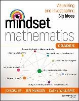 Mindset Mathematics: Visualizing and Investigating Big Ideas, Grade 5 Boaler Jo, Munson Jen, Williams Cathy