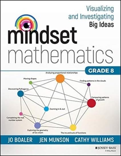 Mindset Mathematics: Visualizing and Investigating Big Ideas, Grade 8 Opracowanie zbiorowe