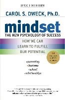 Mindset: The New Psychology of Success Dweck Carol S.