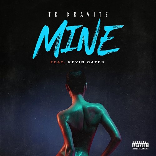 Mine TK Kravitz feat. Kevin Gates