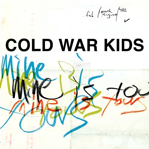 Mine Is Yours Cold War Kids