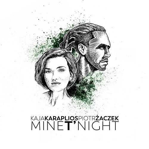 Mine t’night Kaja Karaplios, Piotr Żaczek