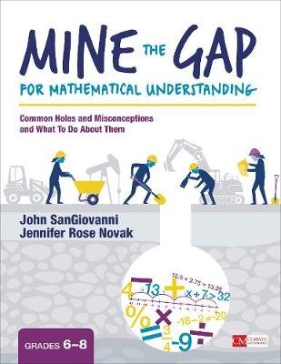 Mine the Gap for Mathematical Understanding, Grades 6-8 Sangiovanni John J.