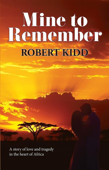 Mine to Remember Kidd Robert