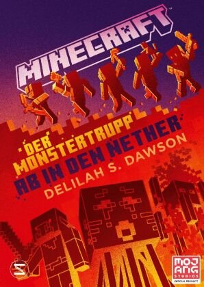 Minecraft - Der Monstertrupp: Ab in den Nether Schneiderbuch