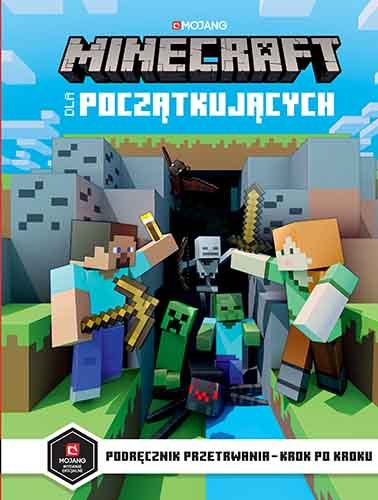 Minecraft dla początkujących. Podręcznik przetrwania krok po kroku Milton Stephanie