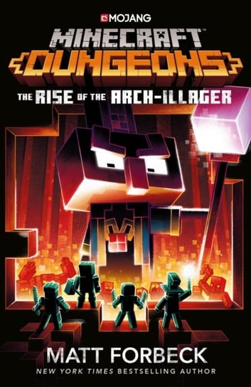 Minecraft Dungeons: Rise of the Arch-Illager Forbeck Matt