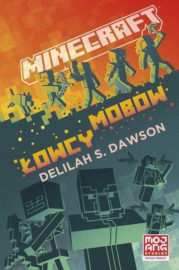 Minecraft. Łowcy mobów Dawson Delilah S.