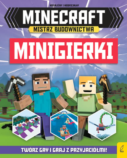 Minecraft. Mistrz budownictwa. Minigierki Opracowanie zbiorowe