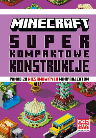 Minecraft. Superkompaktowe konstrukcje McBrien Thomas, Mojang