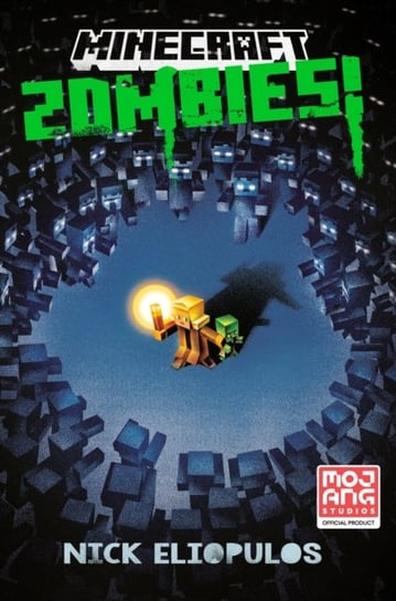 Minecraft: Zombies!: An Official Minecraft Novel Eliopulos Nick