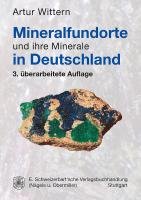 Mineralfundorte und ihre Minerale in Deutschland Artur Wittern