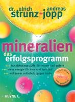 Mineralien. Das Erfolgsprogramm Jopp Andreas, Strunz Ulrich