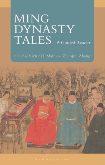 Ming Dynasty Tales: A Guided Reader Opracowanie zbiorowe