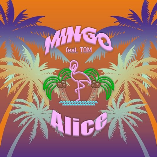 MINGO Alice Peralta feat. TOM