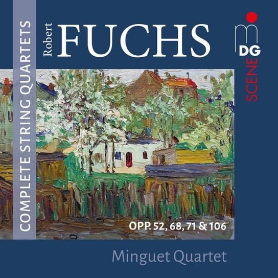Minguet Quartet: Robert Fuchs: Complete String Quartets Various Artists