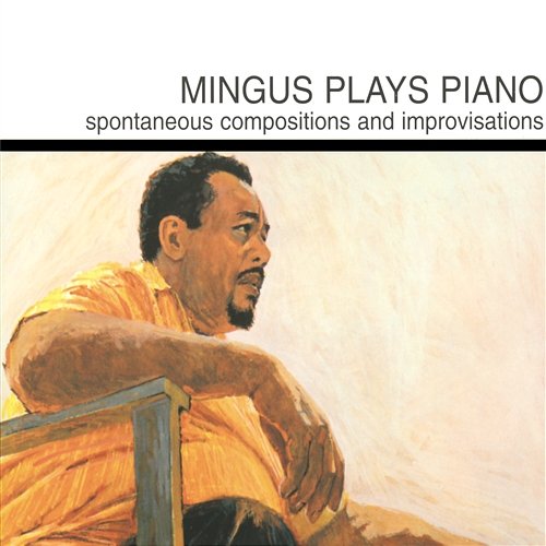 Mingus Plays Piano Charles Mingus