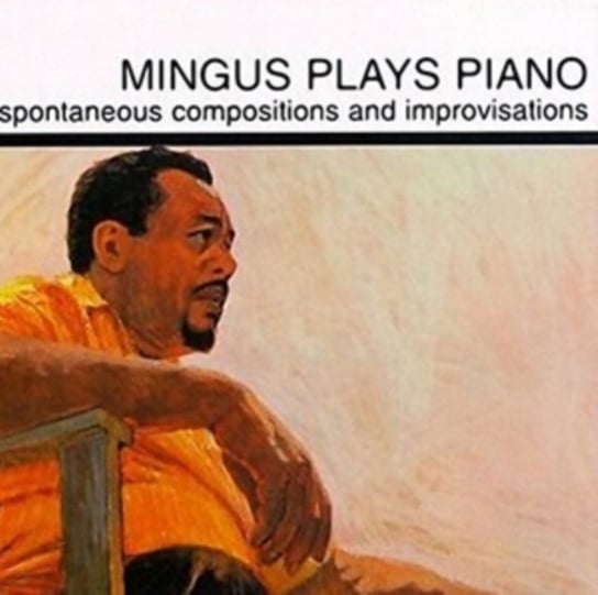 Mingus Plays Piano Mingus Charles