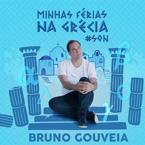 Minhas Férias na Grécia #SQN Bruno Gouveia