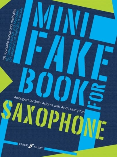 Mini Fake Book for Alto Saxophone Faber Music Ltd.