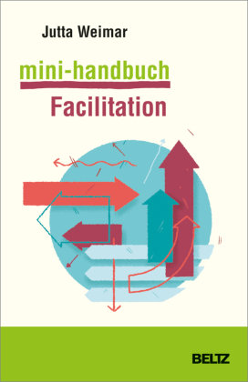Mini-Handbuch Facilitation Beltz