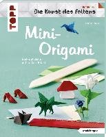 Mini-Origami (Die Kunst des Faltens) (kreativ.kompakt) Saile Christian