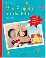 Mini-Projekte für die Kita: 3 - 6 Jahre Klages Monika