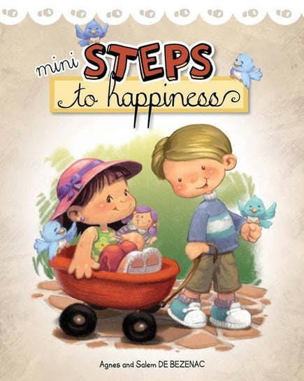 Mini Steps to Happiness de Bezenac Agnes