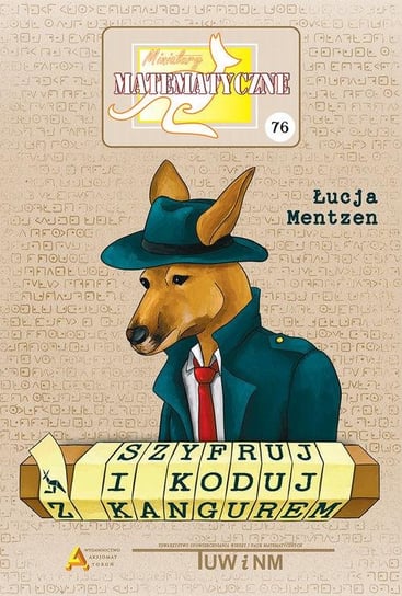 Miniatury matematyczne 76. Szyfruj i koduj z kangurem Mentzen Łucja