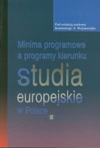 Minima programowe a programy kierunku studia europejskie w Polsce Wojtaszczyk Konstanty