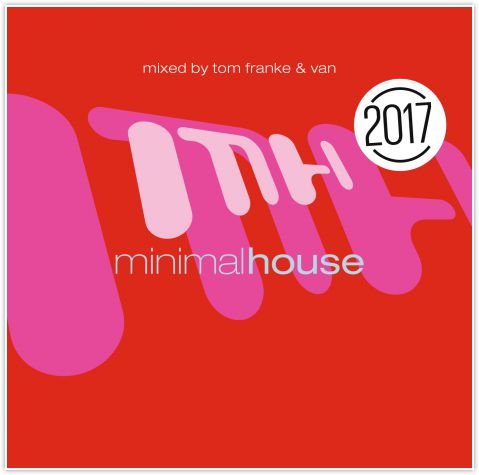 Minimal House 2017 Various Artists