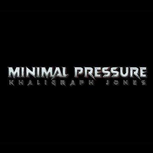 Minimal Pressure Khaligraph Jones