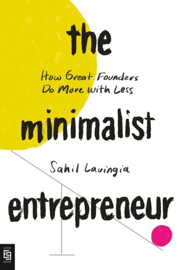 Minimalist Entrepreneur Sahil Lavingia