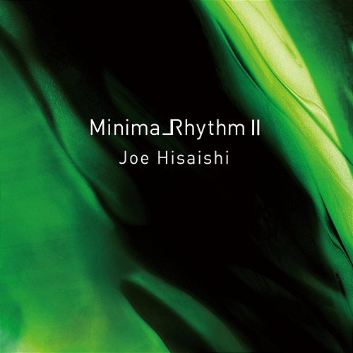 MinimalRhythm II Joe Hisaishi