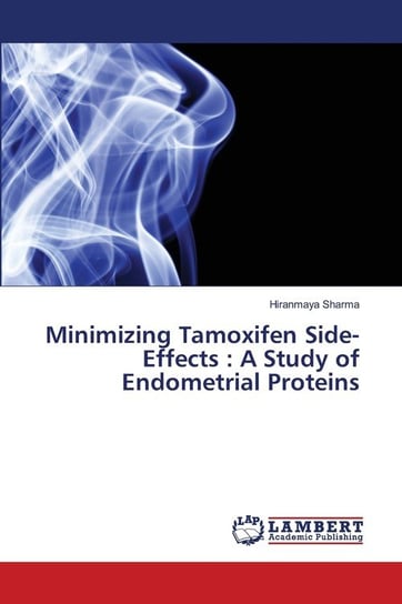 Minimizing Tamoxifen Side-Effects Hiranmaya Sharma