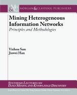 Mining Heterogeneous Information Networks Han Jiawei, Sun Yizhou